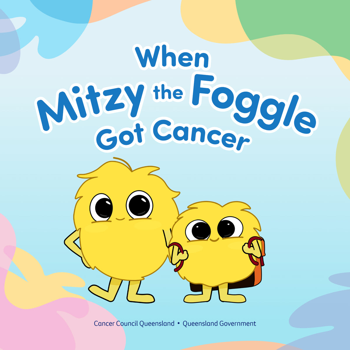 Gumpy Got Cancer When Mitzy the Foggle got Cancer – Cancer Council Queensland Resources