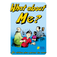 What About Me? For children when a parent has cancer
